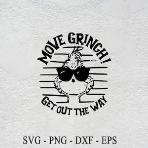 Verplaats Grinch, ga uit de weg, Kerstmis, Merry Christmas svg, kerstcricut, voor cricut, gesneden bestanden, digitale bestanden, direct downloaden,