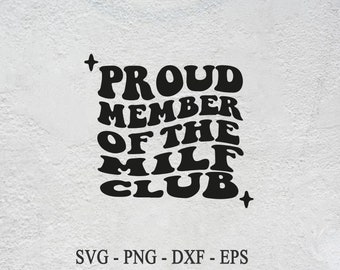 Orgulloso miembro del Club de MILFs SVG, texto retro ondulado (descarga digital)