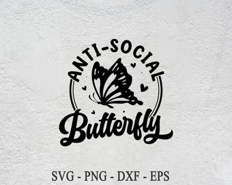 Anti-Social Butterfly SVG: Sarcastic Introvert Design (Digital Download)
