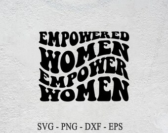 Empowered Women Retro SVG PNG: Inspirierende Zitat Schnittdateien (Digitaler Download)