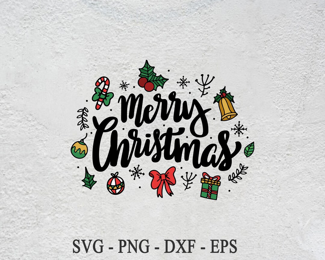 Merry Christmas SVG Merry Christmas Svg File Christmas SVG Svg Xmas