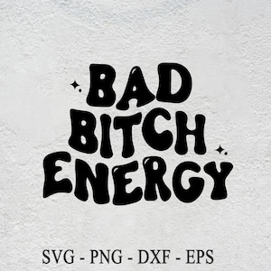 Könnte beinhalten: Schwarz-weißes Grafiktextdesign mit den Worten "Bad Bitch Energy" in einer Retro-Schriftart mit Blasenform.