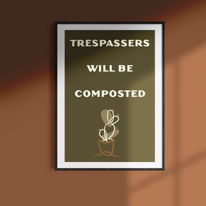 Plant Print, Trespassers Will Be Composted, Abstract, Boho, Earth Tones, Plant Mom, Digital Print, Download