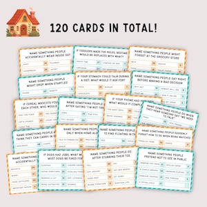 May include: A collection of 120 cards with various prompts for a game. The cards are white with teal borders and black text. The prompts include questions about everyday situations and humorous scenarios. A small illustration of a house is in the upper left corner.