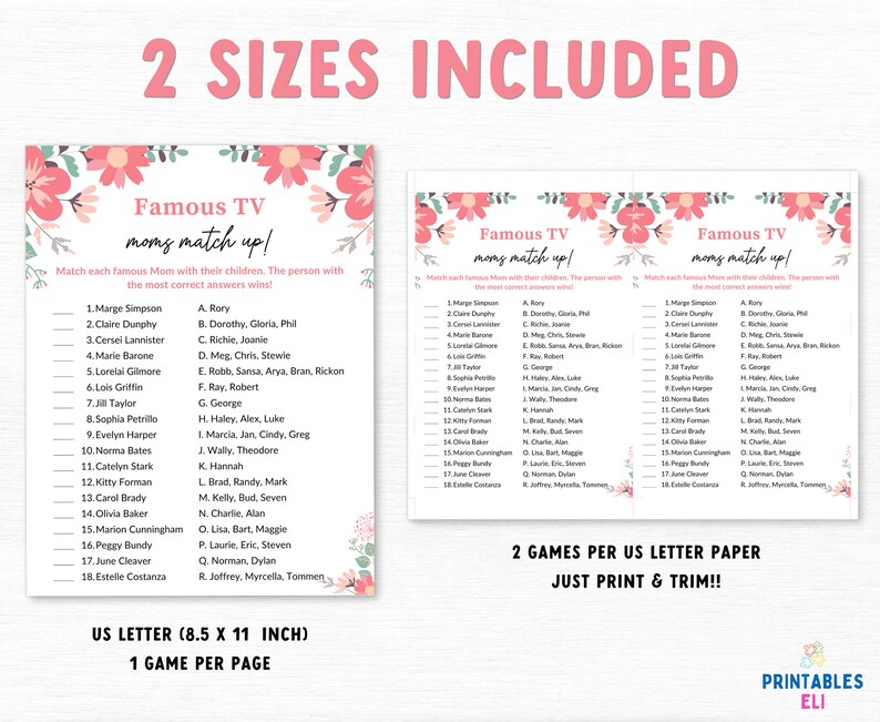 Puede incluir: Dos hojas de juego imprimibles con el texto "Famous TV Moms Match Up!" en un dise&ntilde;o floral. El juego enumera a las madres de televisi&oacute;n famosas y pide a los jugadores que las emparejen con sus hijos. Incluye dos tama&ntilde;os.