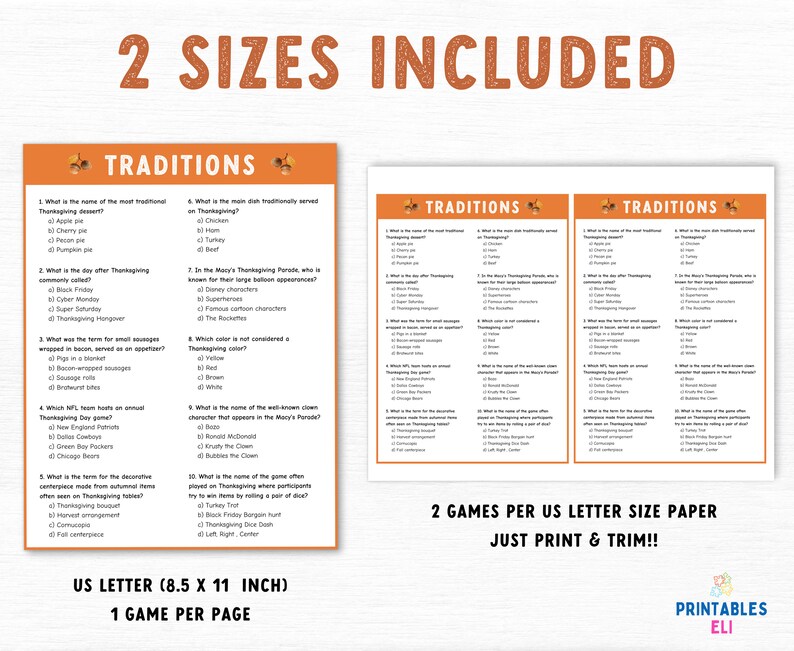 May include: Thanksgiving trivia game sheets with the text "2 Sizes Included" and "Traditions." The sheets are orange and white, with questions about Thanksgiving traditions. The text "US Letter (8.5 x 11 inch) 1 Game per page" is also visible.