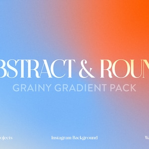 Può includere: Uno sfondo sfumato con una transizione di colore dal blu all'arancione. Il testo "ABSTRACT & ROUND" è in bianco e centrato sull'immagine. Sotto il testo si trova "GRAINY GRADIENT PACK". Il testo "Canva Projects" è nell'angolo in basso a sinistra, "Instagram Background" è al centro e "Wallpapers" è nell'angolo in basso a destra.