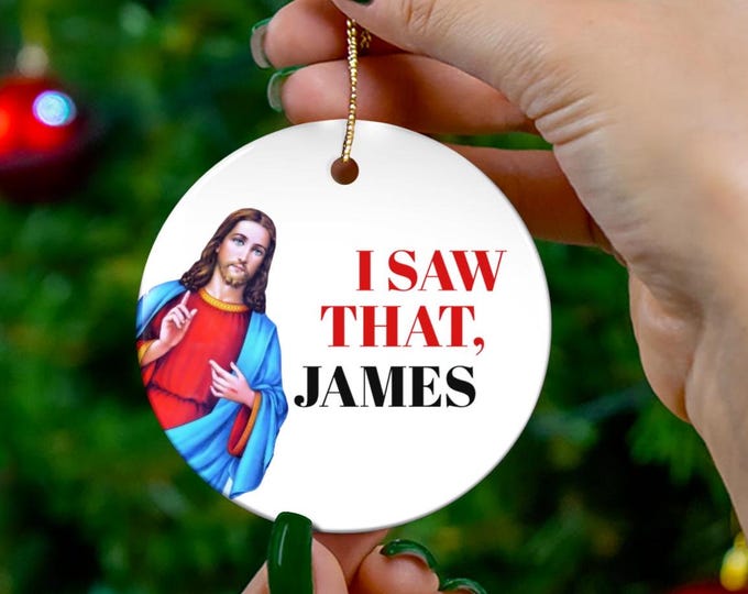 Christmas ornaments I Saw That Jesus Ornament - Personalized Funny Gag Gift, Christmas Stocking Stuffer, Jesus Meme Ornament for him her