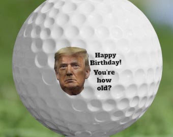 Funny Golf Balls – Gag Gift for Golfer, Husband or Boyfriend, Golf Joke for Him (Trump Birthday Edition)