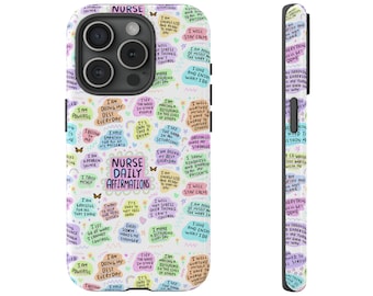 Nurses Affirmations Phone Case for iPhone 15 Pro Max 14 Plus Case 12 13 Xs 11 SE Galaxy S23 Ultra Tough Case Gift