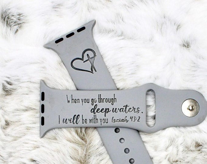 Christian watch band for apple watch silicon engraved | when you go through deep waters isaiah 43:2 bible verse 38 40 41 42 44 45 49mm gift