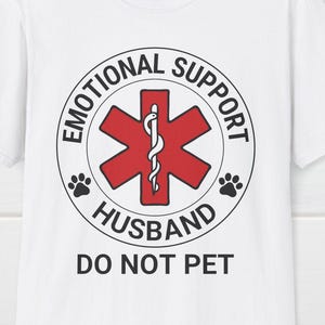Emotional Support Husband Do Not Pet T-Shirt, Emotional Support T-Shirt, Husband T-Shirt, Funny T-Shirt