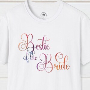 Bestie of the Bride Colorful Curly T-Shirt - Bridal Party T-Shirt, Bachelorette Party, Romantic Tee, Gift for Bride, Gift for Bridal Party