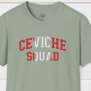 Ceviche Squad T-Shirt, Peruvian Cuisine T-Shirt, Foodie Squad T-Shirt, Peruvian Foodie T-Shirt