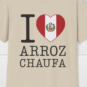 I Love Arroz Chaufa T-Shirt, Peruvian Cuisine T-Shirt, Arroz Chaufa T-Shirt, Peruvian Foodie T-Shirt