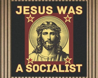 Jesus Was A Socialist Magnet: Weatherproof Vinyl Car Decor