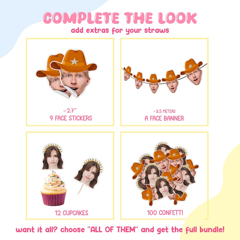 Op de afbeelding: Promotieafbeelding met de tekst "COMPLETE THE LOOK" en "add extras for your straws". Het toont gezichtsstickers, een gezichtsbanner, cupcakes en confetti. De stickers zijn 6,8 cm, en de banner is 3,5 meter.
