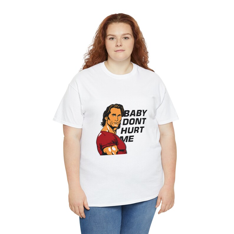 Baby Dont Hurt Me Funny Meme Tshirt Gift for Boyfriend Etsy
