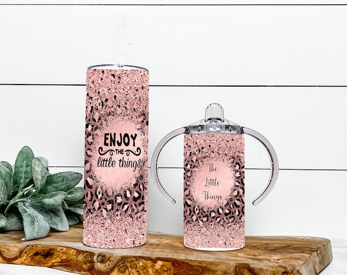 Enjoy the little things 20oz Tumbler And Little Things 12 oz Sippy Cup Set