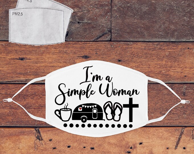 I'm A Simple Women  Mask