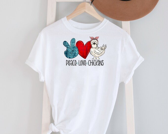 Peace Love Chickens Tee Shirt