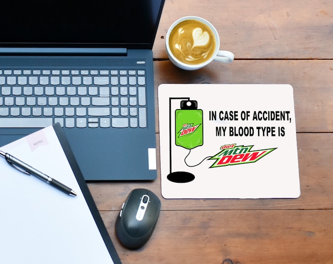 In Case Of Accident My blood Type Is Diet Dew Mouse pad