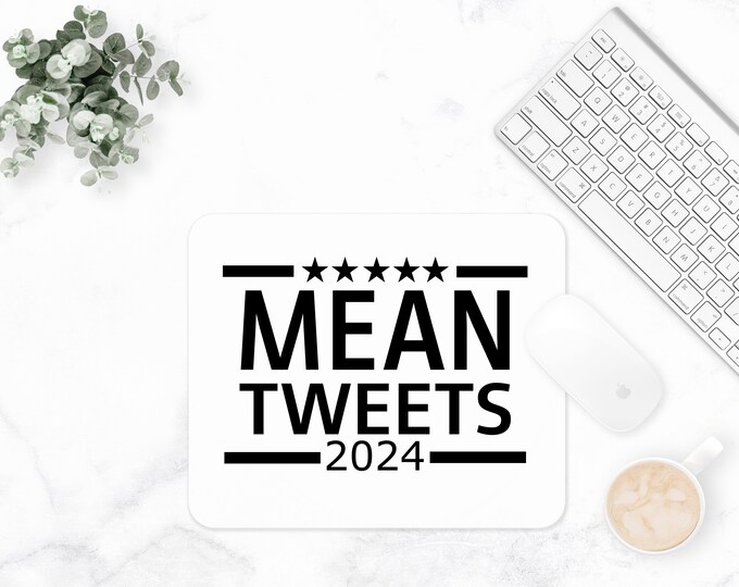 Mean tweets 2024 Mouse pad