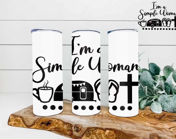 I'm A Simple Women 20oz & 30oz    Tumbler