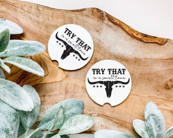 Try That In A Small Town Coasters Set of 2