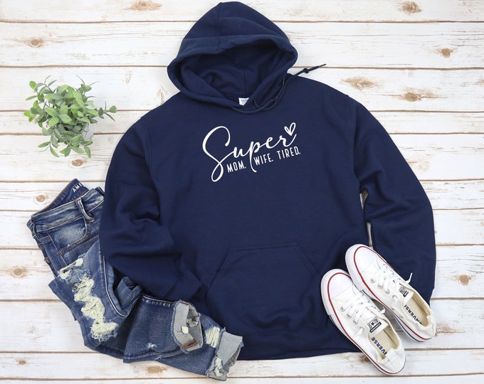 Super Mom Sweatshirt Hoodie Many Color Options