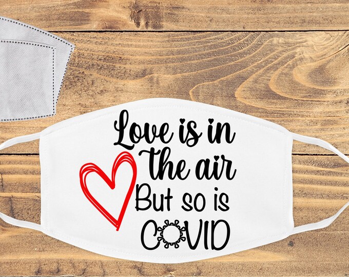 Love is in the air but so is Covid Mask