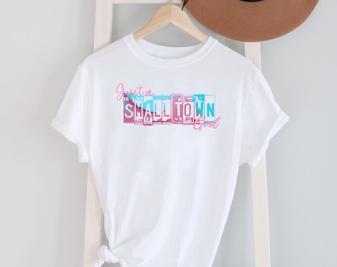 Small Town Girl Tee Shirt