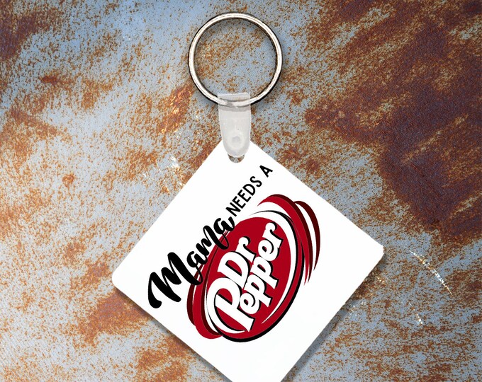 Mama Needs A DP Keychain