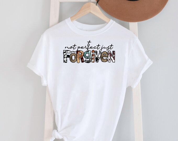 Not Perfect Just Forgiven Tee Shirt
