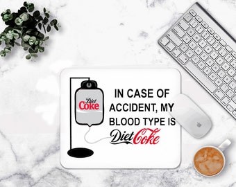 In Case Of Accident My blood Type Is Diet Cola Mouse pad