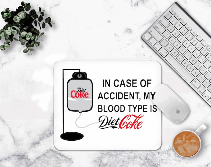 In Case Of Accident My blood Type Is Diet Cola Mouse pad