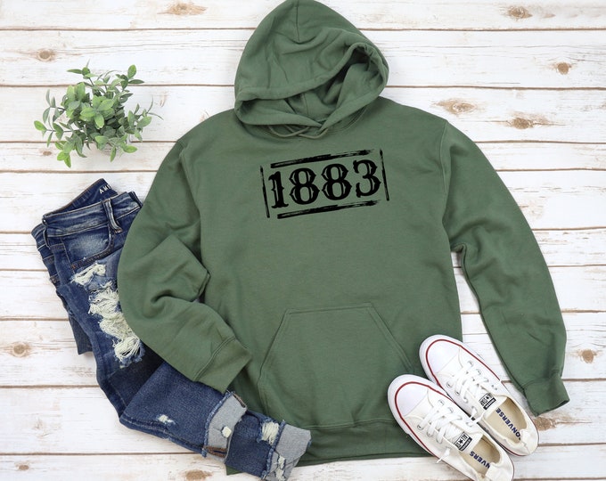 1883 Hoodie or Sweatshirt