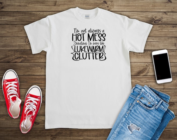 Hot Mess Tee Shirt