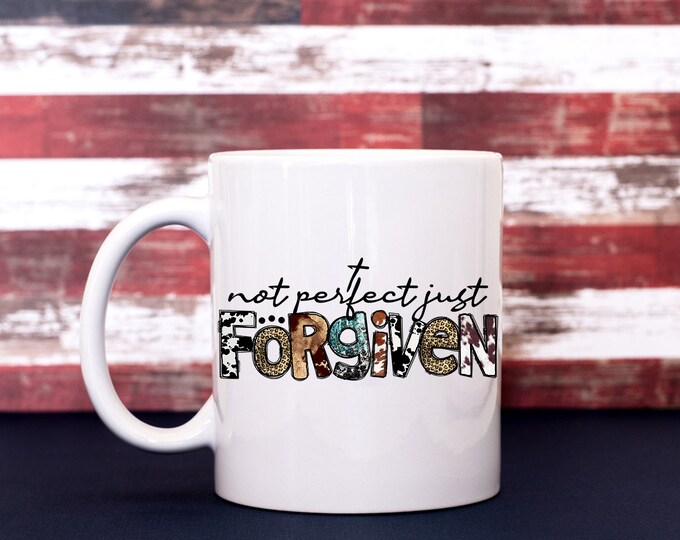 Not Perfect Just Forgiven Coffee Cup