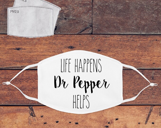 Life Happens Dr Pepper Helps Mask