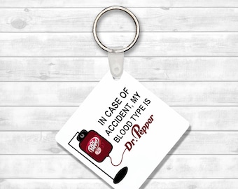 In case of Accident My blood Type isPep Keychain
