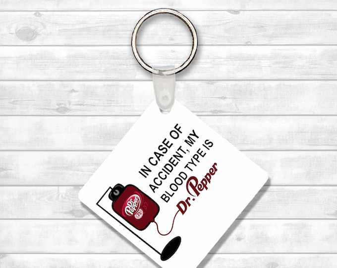 In case of Accident My blood Type isPep Keychain