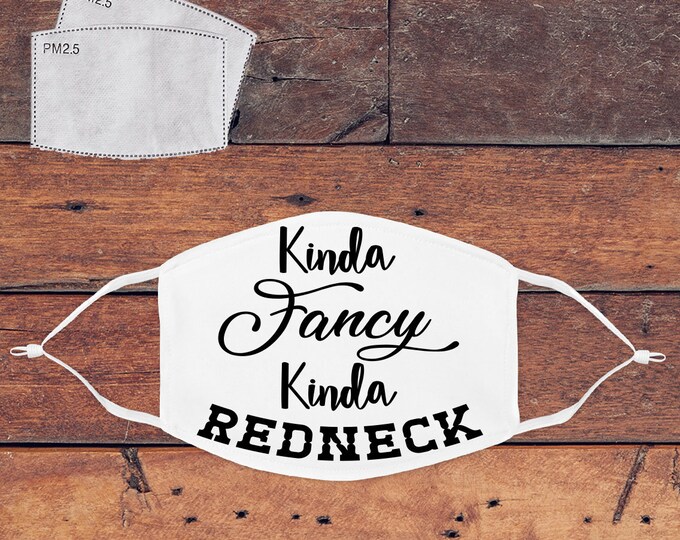 Kinda Fancy Kinda redneck Mask