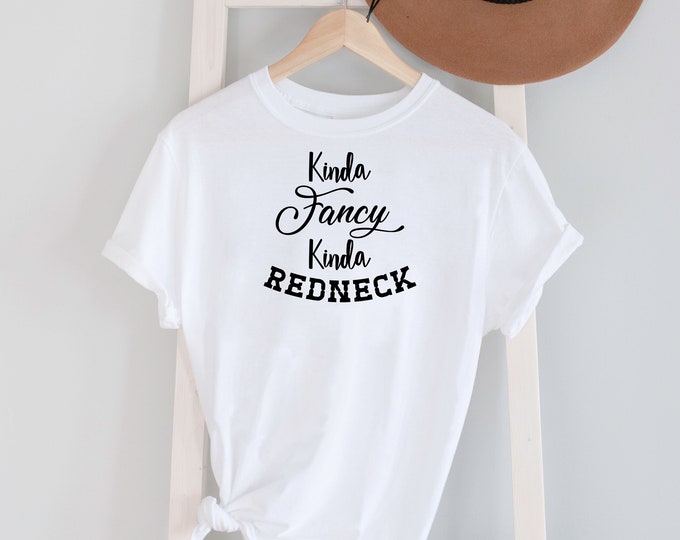 Kinda Fancy Kinda RedneckTee Shirt