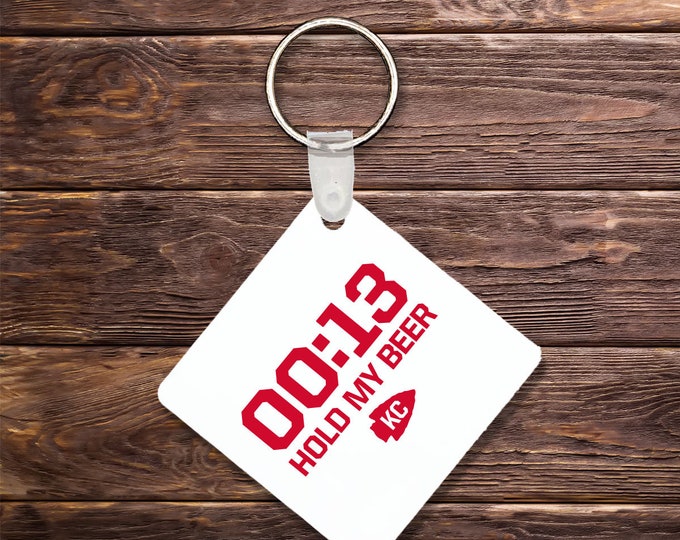 13 Seconds Hold my Beer  Keychain