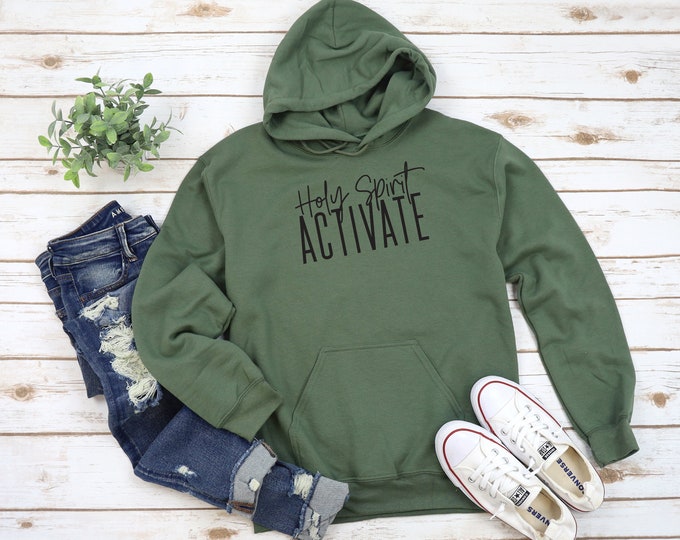 Holy Spirt Activate Sweatshirt Hoodie Many Color Options