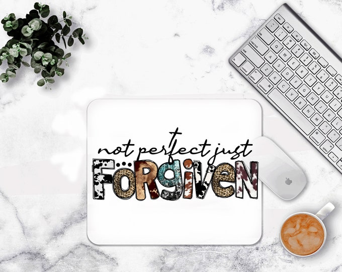Not Perfect Just Forgiven Mouse pad
