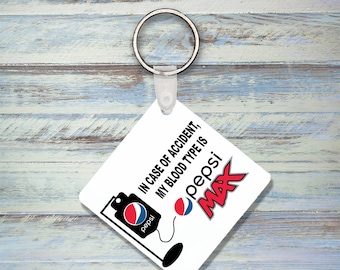 In case of Accident My blood Type is Soda Keychain