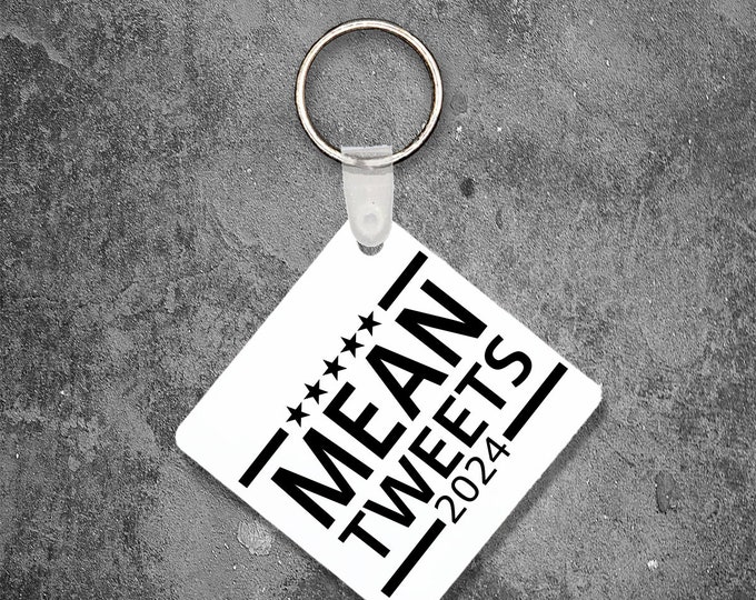 Mean Tweets 2024 Keychain