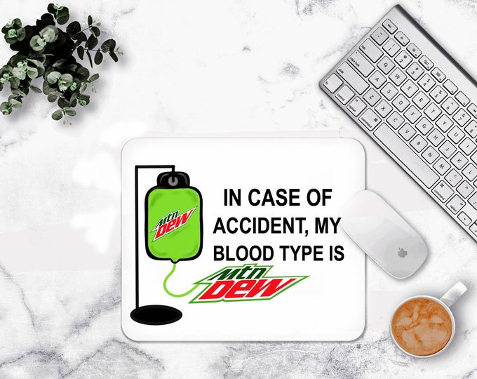 In Case Of Accident My blood Type Is MNT  Mouse pad